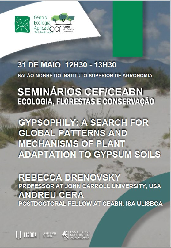 Seminário CEF/CEABN | Gypsophily: a search for global patterns and mechanism of plant adaptation to gypsum soils